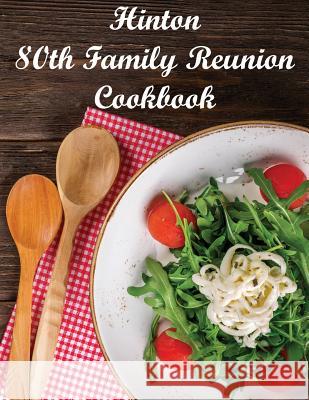 80th Hinton Family Reunion Cookbook Karen-Mae Lashell-Burgos 9781944701048 Quadmama Press