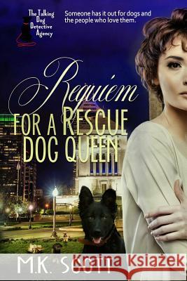 Requiem for a Rescue Dog Queen Mk Scott 9781944712259 Sleeping Dragon Press