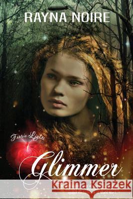 Glimmer: A Magical Historical Fantasy Rayna Noire 9781944712891 Sleeping Dragon Press