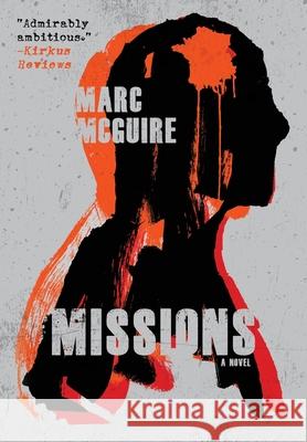 Missions: A Political Thriller Marc McGuire 9781944715632 Black Rose Writing