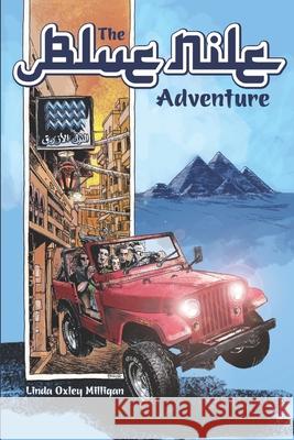 The Blue Nile Adventure Linda Oxley Milligan 9781944724009 Beak Star Books
