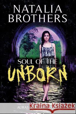 Soul of the Unborn Natalia Brothers 9781944728083