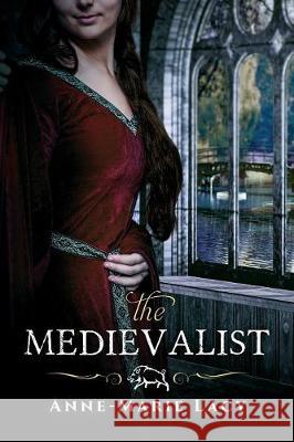 The Medievalist Anne-Marie Lacy 9781944728434 City Owl Press