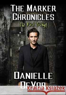 The Marker Chronicles, The First Trilogy: (Books 1 - 3 of Horror and Dark Fantasy) Devor, Danielle 9781944728472 City Owl Press