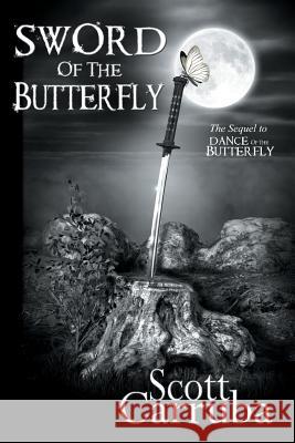 Sword of the Butterfly Scott Carruba Christina Hargi Jeffrey Kosh 9781944732233