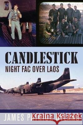Candlestick: Night FAC over Laos Hyland, James Patrick 9781944733377