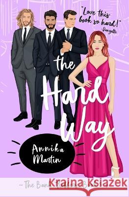 The Hard Way Annika Martin 9781944736378