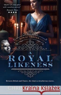 A Royal Likeness Christine Trent   9781944745066