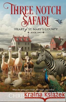 Three Notch Safari Christine Trent 9781944745110