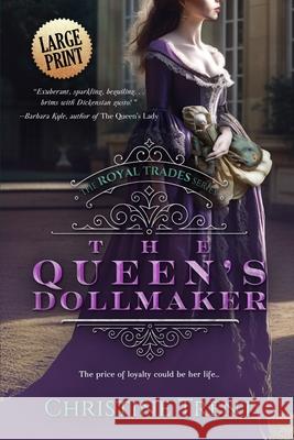 The Queen's Dollmaker Large Print Christine Trent 9781944745219