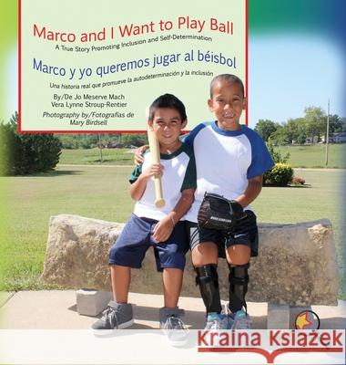 Marco and I Want To Play Ball/Marco y yo queremos jugar al béisbol Mach, Jo Meserve 9781944764494 Finding My Way Books
