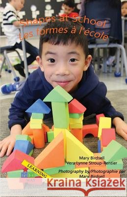 Shapes at School/Les formes a`l'e`cole Birdsell, Mary 9781944764760 Finding My Way Books