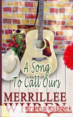 A Song to Call Ours Merrillee Whren 9781944773076 Merrillee Whren