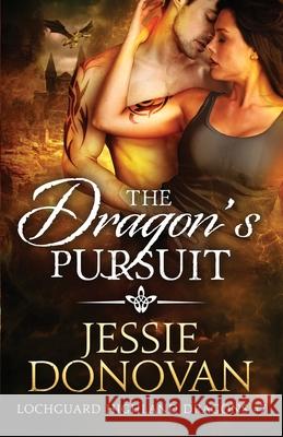 The Dragon's Pursuit Jessie Donovan 9781944776022