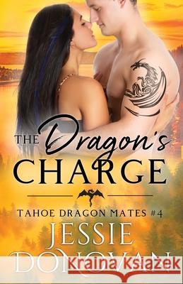 The Dragon's Charge Hot Tre Mythical Lak Jessie Donovan 9781944776206 Mythical Lake Press