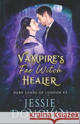 Vampire\'s Fae Witch Healer Mythical Lake Design Jessie Donovan 9781944776404 Mythical Lake Press