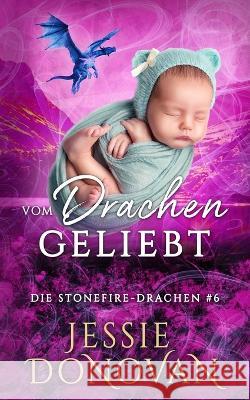 Vom Drachen geliebt Anna Dragon, Jessie Donovan 9781944776794