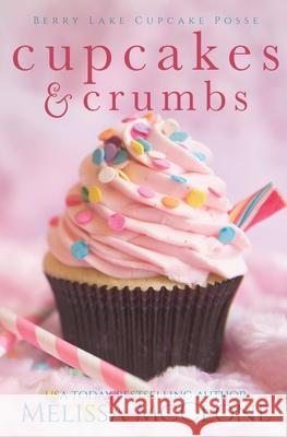 Cupcakes and Crumbs Melissa McClone 9781944777555