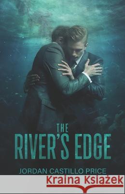 The River's Edge Jordan Castillo Price   9781944779375 Jcp Books