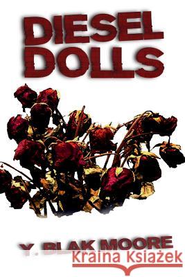 Diesel Dolls Y Blak Moore 9781944781033 Elemental Ink Publishing