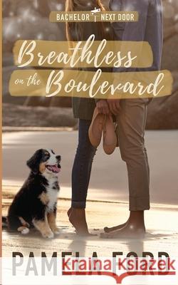 Breathless on the Boulevard: A small town love story Ford, Pamela 9781944792091 Aine Press