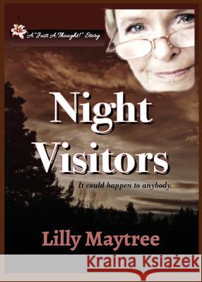 Night Visitors: It can happen to anybody. Maytree, Lilly 9781944798109 Lightsmith Publishers