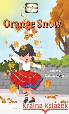 Orange Snow Dale S. Rogers Valentina Esposito 9781944798345