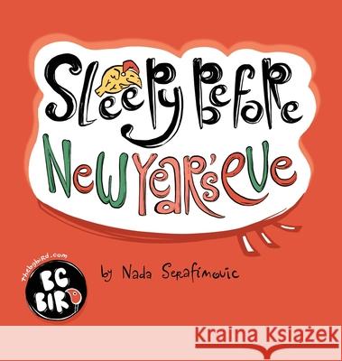 Sleepy Before New Year's Eve Nada Serafimovic Nada Serafimovic 9781944798352 Summers Island Press