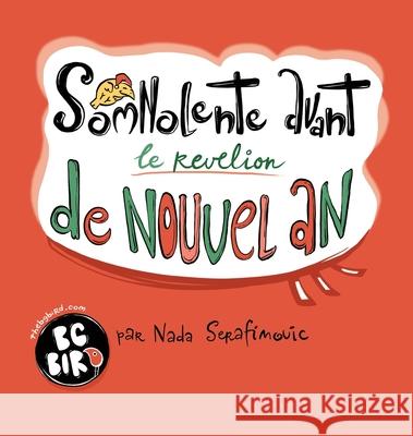 Somnolente avant de Nouvel an Nada Serafimovic 9781944798376