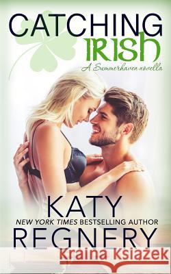 Catching Irish Katy Regnery 9781944810351