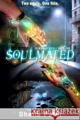 Soulmated Shaila Patel 9781944816643 Month9books