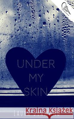 Under My Skin Laura Diamond 9781944816988 Swoon Romance