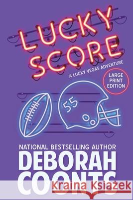 Lucky Score: Large Print Edition Deborah Coonts   9781944831455 Chestnut Street Press