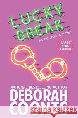 Lucky Break: Large Print Edition Deborah Coonts 9781944831486