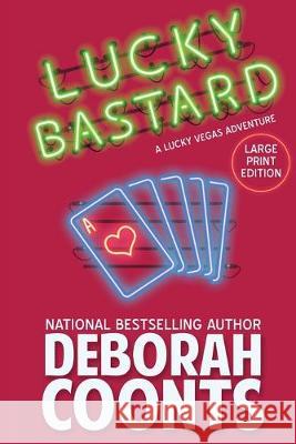 Lucky Bastard: Large Print Edition Deborah Coonts 9781944831554 Chestnut Street Press