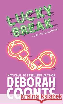 Lucky Break Deborah Coonts 9781944831851