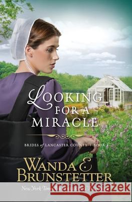 Looking For A Miracle Wanda E. Brunstetter 9781944836672