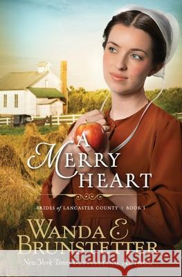 A Merry Heart Wanda E. Brunstetter 9781944836689