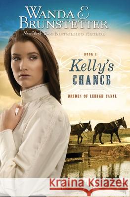 Kelly's Chance Wanda E. Brunstetter 9781944836740 Barbour Publishing