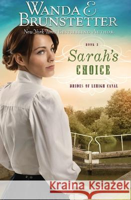 Sarah's Choice Wanda E. Brunstetter 9781944836757 Barbour Publishing