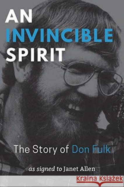 An Invincible Spirit: The Story of Don Fulk Janet Allen 9781944838478 Gallaudet University Press