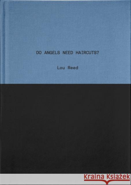 Do Angels Need Haircuts? Lou Reed Anne Waldman 9781944860219 Anthology Editions