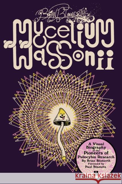 Brian Blomerth's Mycelium Wassonii Brian Blomerth 9781944860417 Anthology Editions