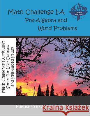 Math Challenge I-A Pre-Algebra and Word Problems David Reynoso John Lensmire Kevin Wan 9781944863210