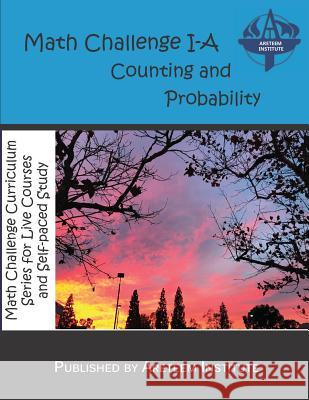 Math Challenge I-A Counting and Probability David Reynoso John Lensmire Kelly Ren 9781944863326