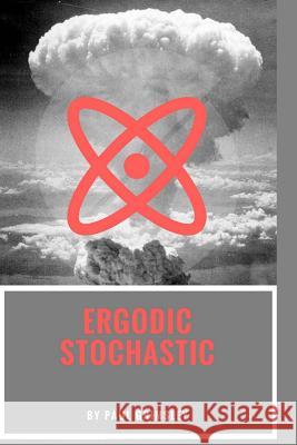 Ergodic Stochastic Paul Grimsley 9781944864446