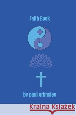 Faith Book Paul Grimsley 9781944864972 Musehick Publications