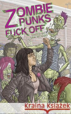 Zombie Punks Fuck Off Sam Richard 9781944866273 Clash Books