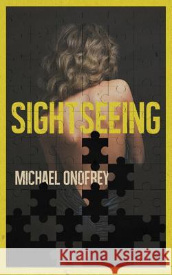 Sightseeing Michael Onofrey 9781944866440 Clash Books
