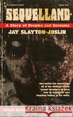 Sequelland Jay Slayton-Joslin 9781944866716